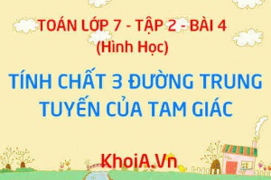 Đường trung tuyến là gì? Tính chất 3 đường trung tuyến của tam giác - Hình học lớp 7 tập 2 bài 4